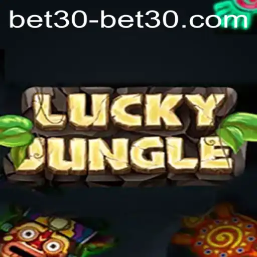 Exploring the Thrilling World of LuckyJungle with bet30 Strategies
