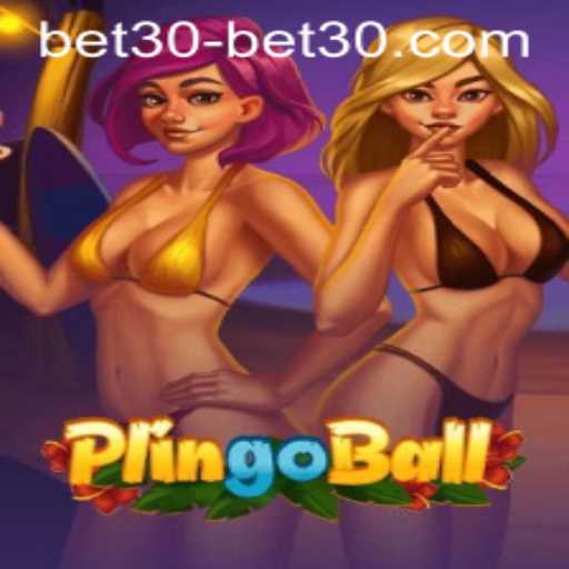 Plingoball: The Innovative Game Sweeping the World with Bet30 Strategy